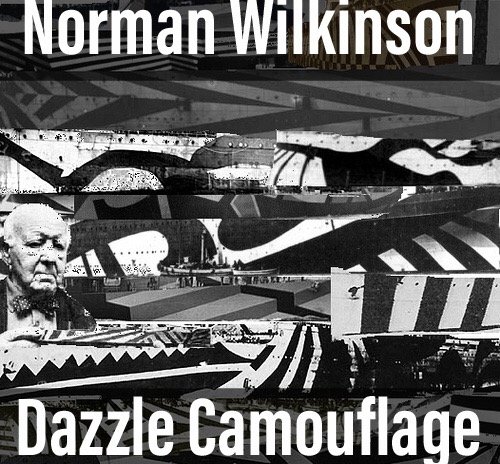 Norman Wilkinson and the Art of Dazzle Camouflage