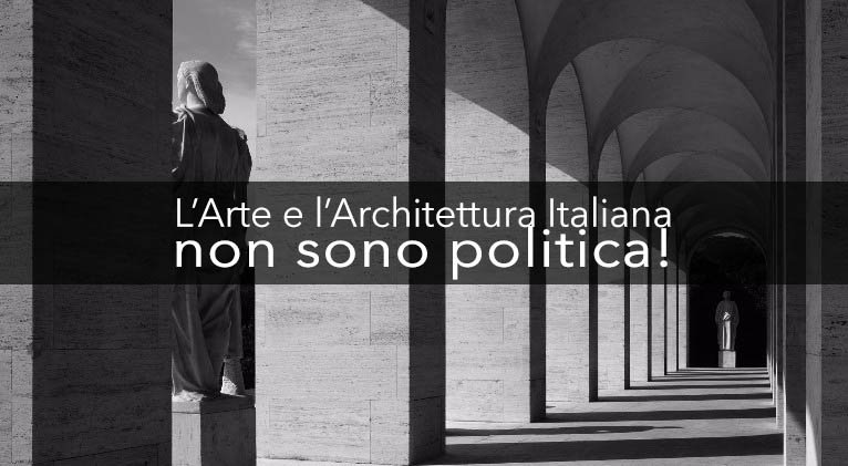 Fascist Architecture in Italy: Art Beyond Politics